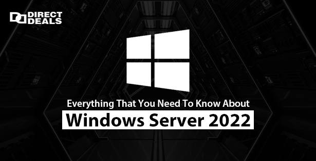 Everything That You Need To Know About Windows Server 2022