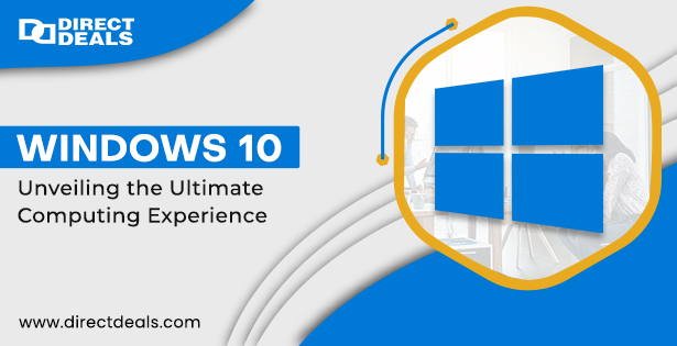 Windows 10: Unveiling the Ultimate Computing Experience